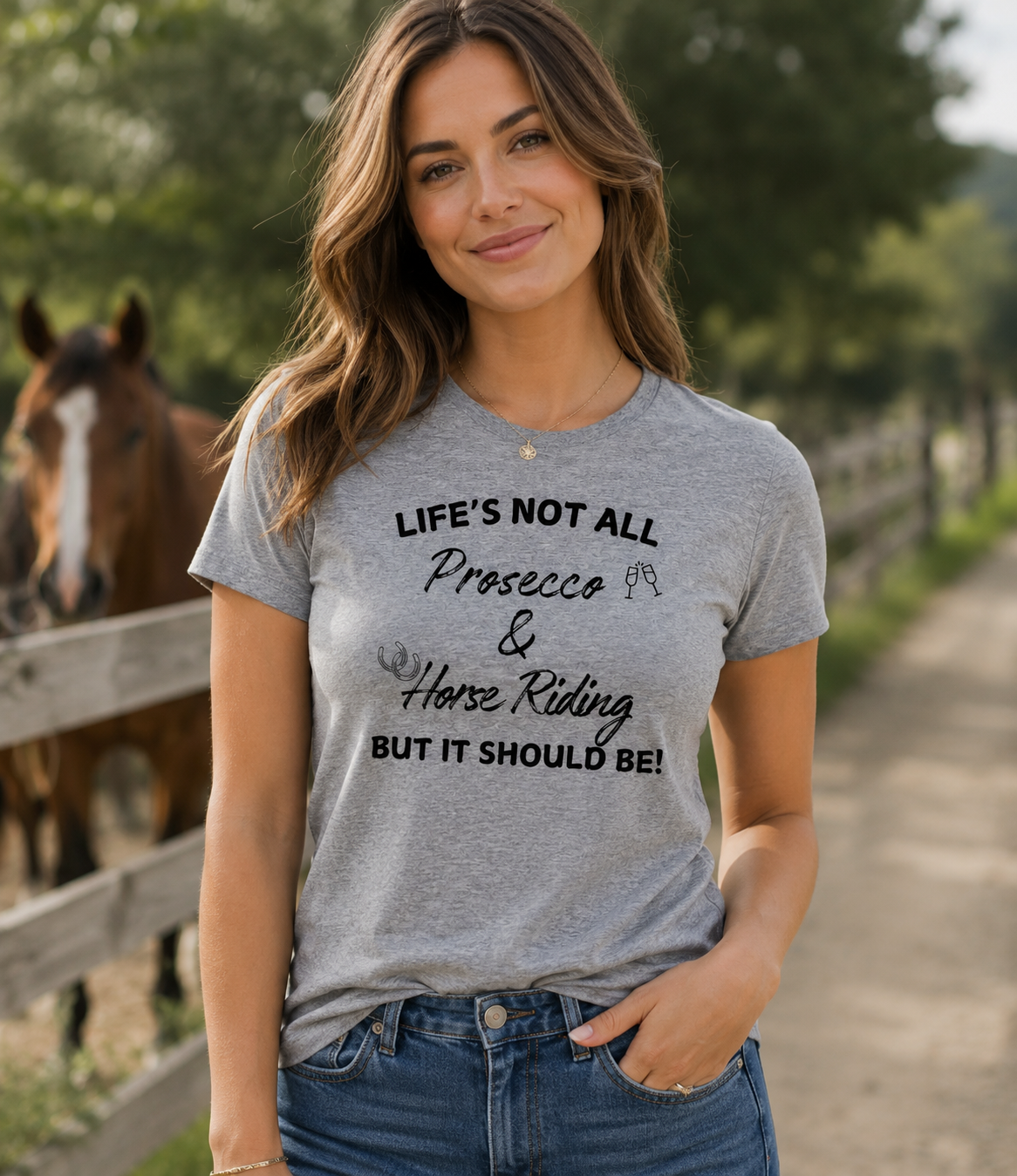 Life is not all Prosecco & Horse Riding T-Shirt